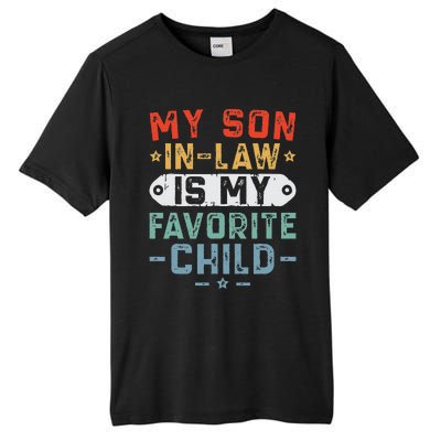 My Son In Law Is My Favorite Child Funny Family Humor Retro Tall Fusion ChromaSoft Performance T-Shirt