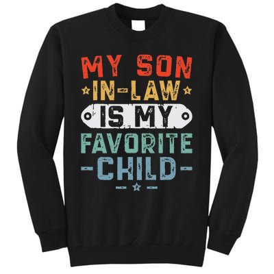 My Son In Law Is My Favorite Child Funny Family Humor Retro Tall Sweatshirt