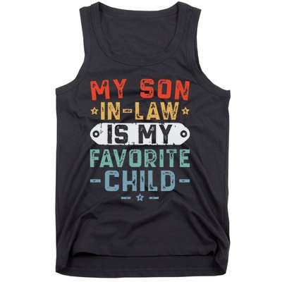 My Son In Law Is My Favorite Child Funny Family Humor Retro Tank Top