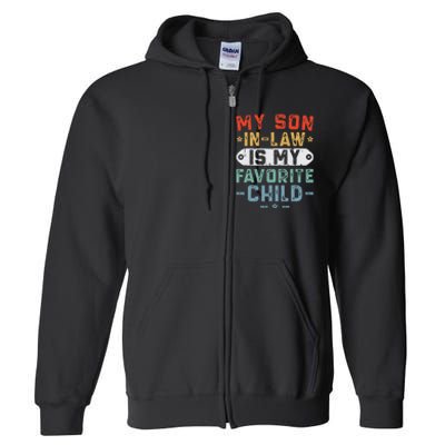 My Son In Law Is My Favorite Child Funny Family Humor Retro Full Zip Hoodie