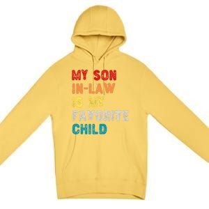 My Son In Law Is My Favorite Child For Motherinlaw Premium Pullover Hoodie