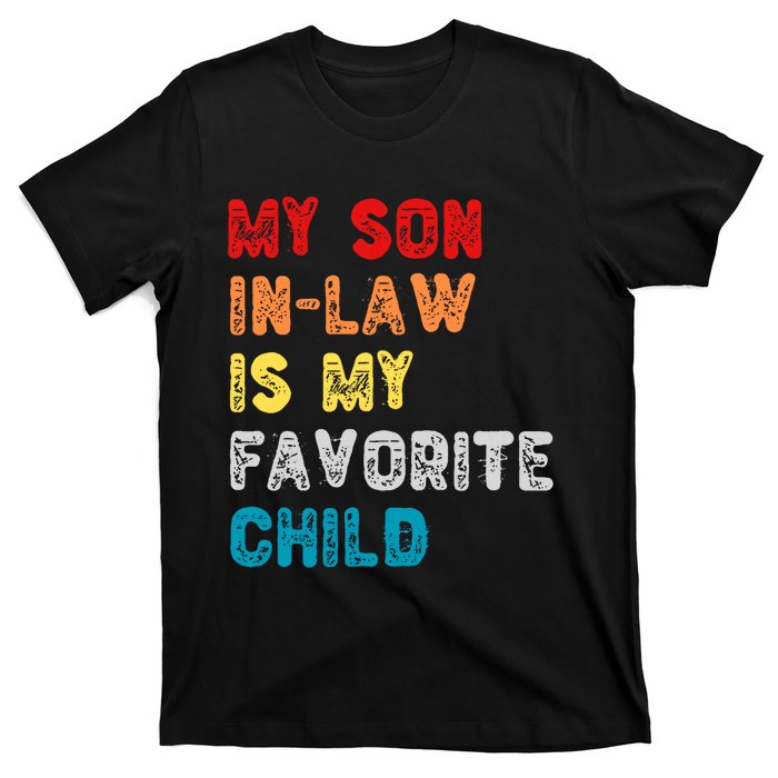 My Son In Law Is My Favorite Child For Motherinlaw T-Shirt