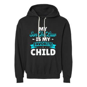 My Son In Law Is My Favorite Child Garment-Dyed Fleece Hoodie