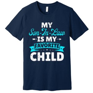 My Son In Law Is My Favorite Child Premium T-Shirt