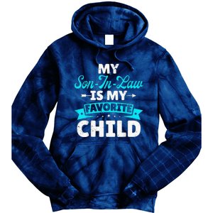 My Son In Law Is My Favorite Child Tie Dye Hoodie