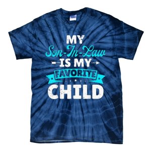 My Son In Law Is My Favorite Child Tie-Dye T-Shirt