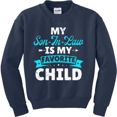 My Son In Law Is My Favorite Child Kids Sweatshirt