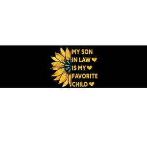 My Son In Law Is My Favorite Child Family Sunflower Design Bumper Sticker