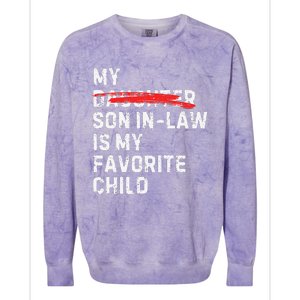 My Son In Law Is My Favorite Child Funny Replaced Daughter Colorblast Crewneck Sweatshirt