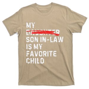 My Son In Law Is My Favorite Child Funny Replaced Daughter T-Shirt