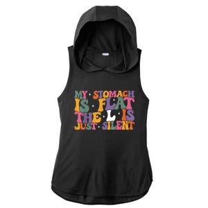 My Stomach Is Flat The L Is Just Silent Funny Fat Chubby Ladies PosiCharge Tri-Blend Wicking Draft Hoodie Tank