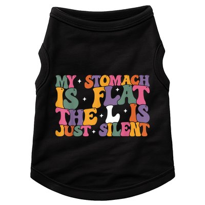 My Stomach Is Flat The L Is Just Silent Funny Fat Chubby Doggie Tank
