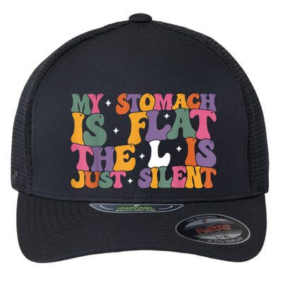 My Stomach Is Flat The L Is Just Silent Funny Fat Chubby Flexfit Unipanel Trucker Cap