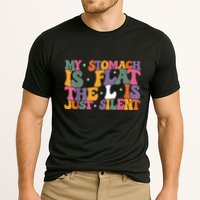 My Stomach Is Flat The L Is Just Silent Funny Fat Chubby Performance Shirt