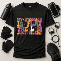 My Stomach Is Flat The L Is Just Silent Funny Fat Chubby Performance Shirt