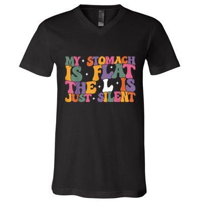 My Stomach Is Flat The L Is Just Silent Funny Fat Chubby V-Neck T-Shirt