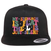 My Stomach Is Flat The L Is Just Silent Funny Fat Chubby Flatbill Hat