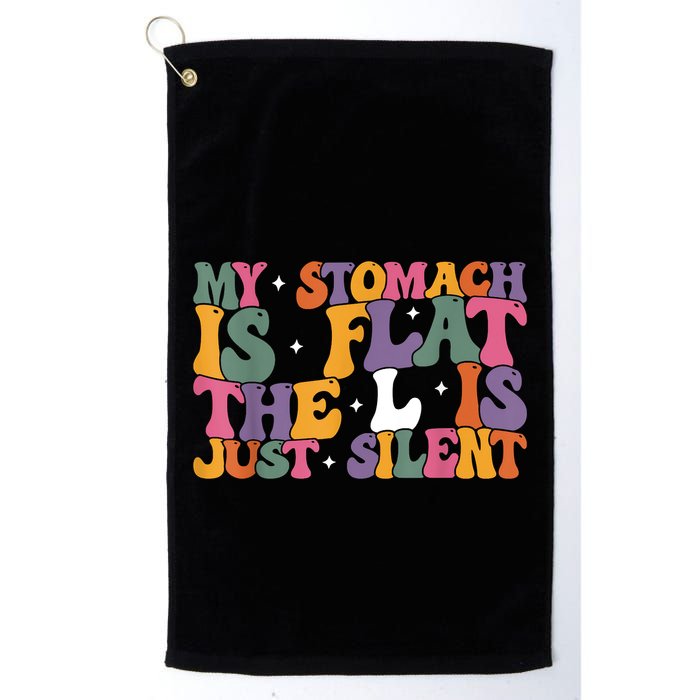 My Stomach Is Flat The L Is Just Silent Funny Fat Chubby Golf Towel
