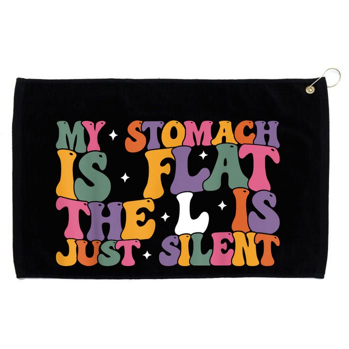 My Stomach Is Flat The L Is Just Silent Funny Fat Chubby Grommeted Golf Towel