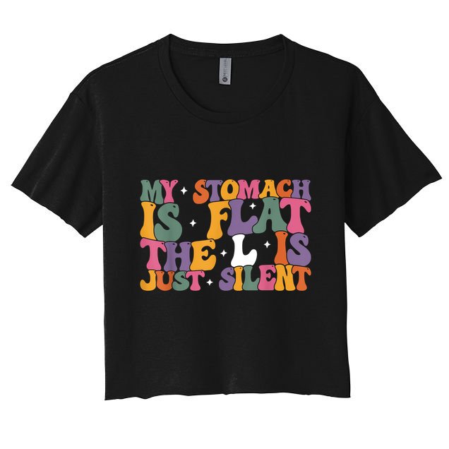 My Stomach Is Flat The L Is Just Silent Funny Fat Chubby Crop Top