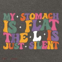 My Stomach Is Flat The L Is Just Silent Funny Fat Chubby Cotton Canvas Backpack
