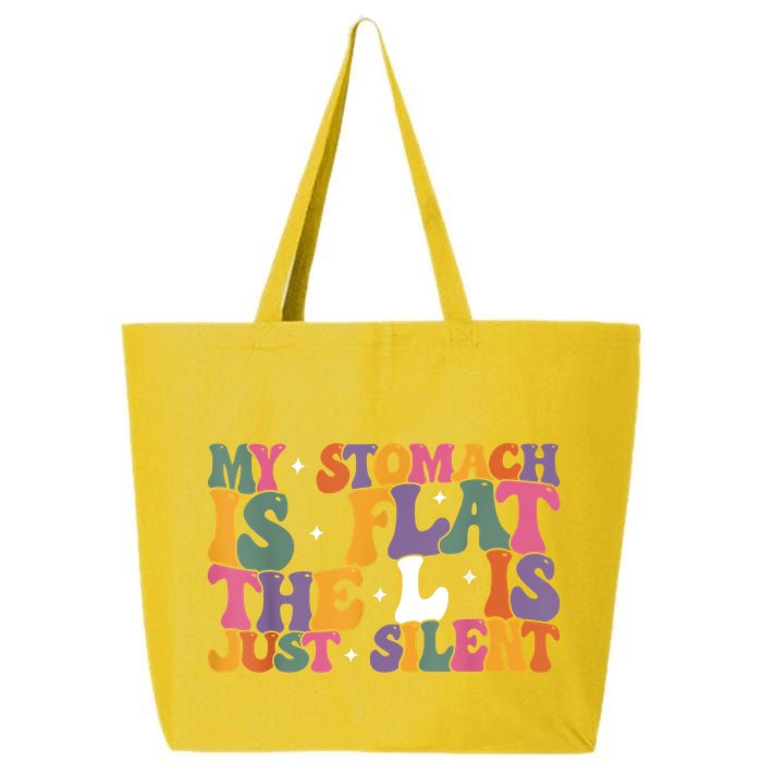 My Stomach Is Flat The L Is Just Silent Funny Fat Chubby 25L Jumbo Tote