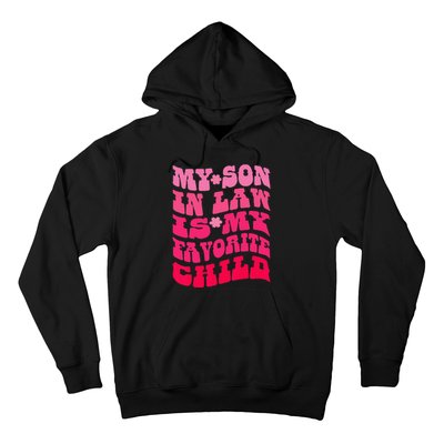 My Son In Law Is My Favorite Child Funny Family Humor Retro Hoodie