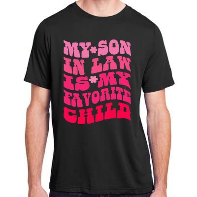 My Son In Law Is My Favorite Child Funny Family Humor Retro Adult ChromaSoft Performance T-Shirt