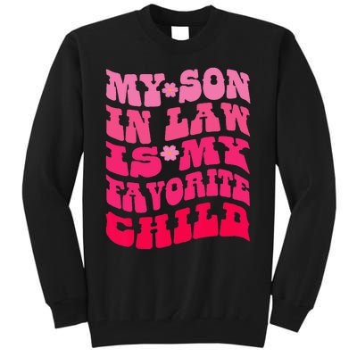 My Son In Law Is My Favorite Child Funny Family Humor Retro Tall Sweatshirt