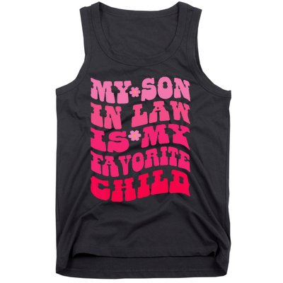 My Son In Law Is My Favorite Child Funny Family Humor Retro Tank Top