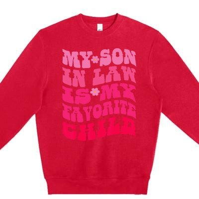 My Son In Law Is My Favorite Child Funny Family Humor Retro Premium Crewneck Sweatshirt