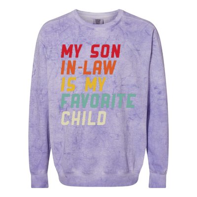 My Son In Law Is My Favorite Child Funny Replaced Daughter Colorblast Crewneck Sweatshirt