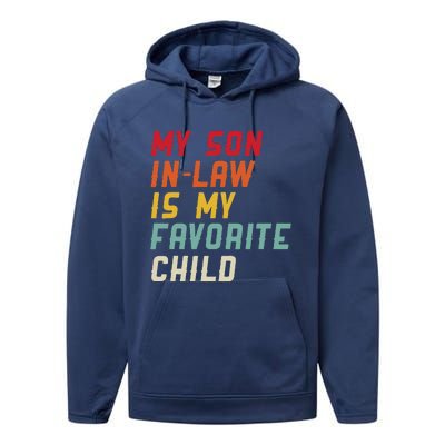 My Son In Law Is My Favorite Child Funny Replaced Daughter Performance Fleece Hoodie