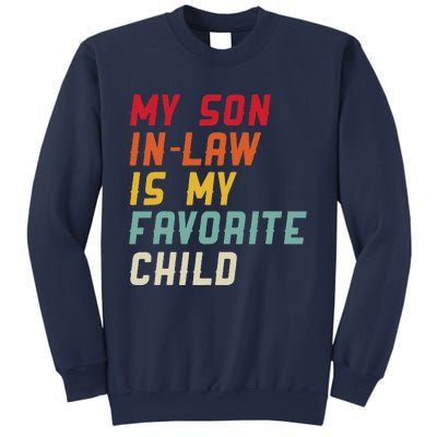 My Son In Law Is My Favorite Child Funny Replaced Daughter Sweatshirt