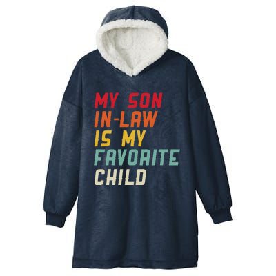 My Son In Law Is My Favorite Child Funny Replaced Daughter Hooded Wearable Blanket