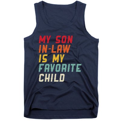 My Son In Law Is My Favorite Child Funny Replaced Daughter Tank Top