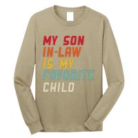 My Son In Law Is My Favorite Child Funny Replaced Daughter Long Sleeve Shirt