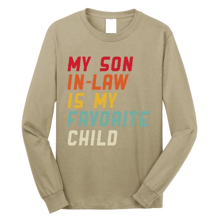 My Son In Law Is My Favorite Child Funny Replaced Daughter Long Sleeve Shirt