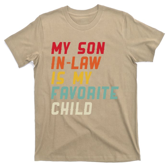 My Son In Law Is My Favorite Child Funny Replaced Daughter T-Shirt