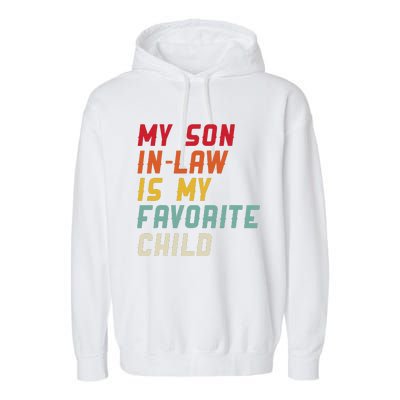 My Son In Law Is My Favorite Child Funny Replaced Daughter Garment-Dyed Fleece Hoodie