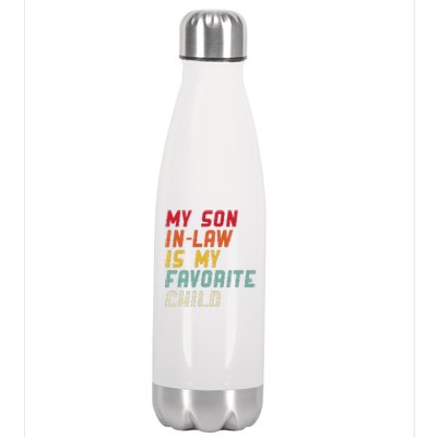 My Son In Law Is My Favorite Child Funny Replaced Daughter Stainless Steel Insulated Water Bottle