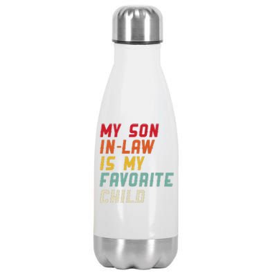 My Son In Law Is My Favorite Child Funny Replaced Daughter Stainless Steel Insulated Water Bottle