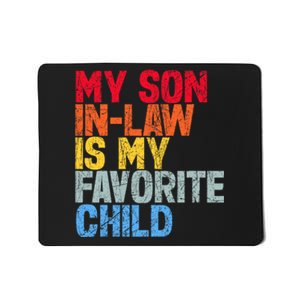 My Son In Law Is My Favorite Child Funny Family Humor Retro Mousepad