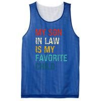 My Son In Law Is My Favorite Child Funny Family Humor Mesh Reversible Basketball Jersey Tank