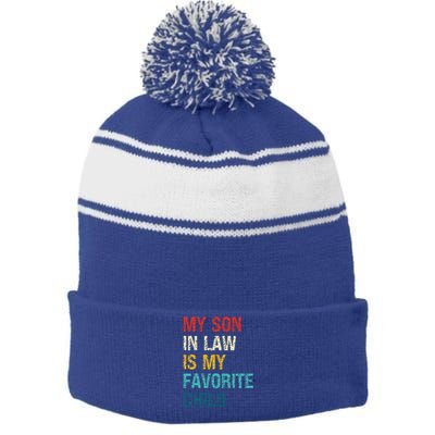 My Son In Law Is My Favorite Child Funny Family Humor Stripe Pom Pom Beanie