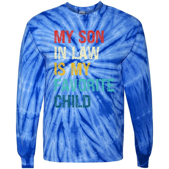 My Son In Law Is My Favorite Child Funny Family Humor Tie-Dye Long Sleeve Shirt