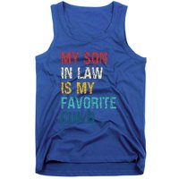 My Son In Law Is My Favorite Child Funny Family Humor Tank Top