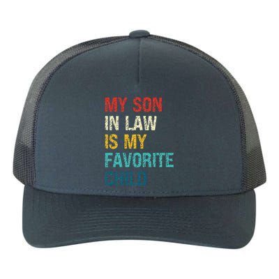 My Son In Law Is My Favorite Child Funny Family Humor Yupoong Adult 5-Panel Trucker Hat