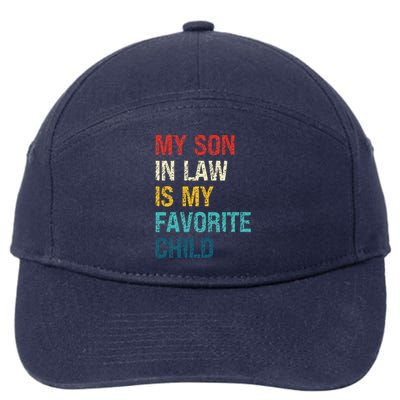 My Son In Law Is My Favorite Child Funny Family Humor 7-Panel Snapback Hat