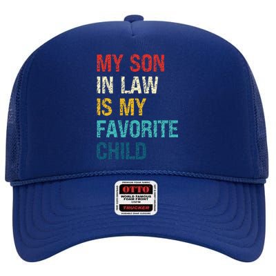 My Son In Law Is My Favorite Child Funny Family Humor High Crown Mesh Back Trucker Hat